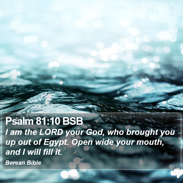 Psalms 81:10 BSB Bible Study