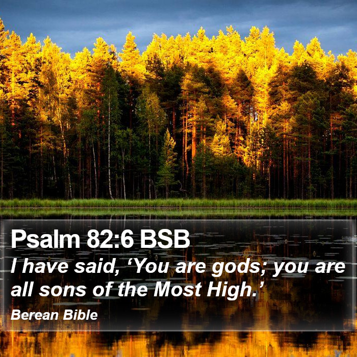 Psalms 82:6 BSB Bible Study