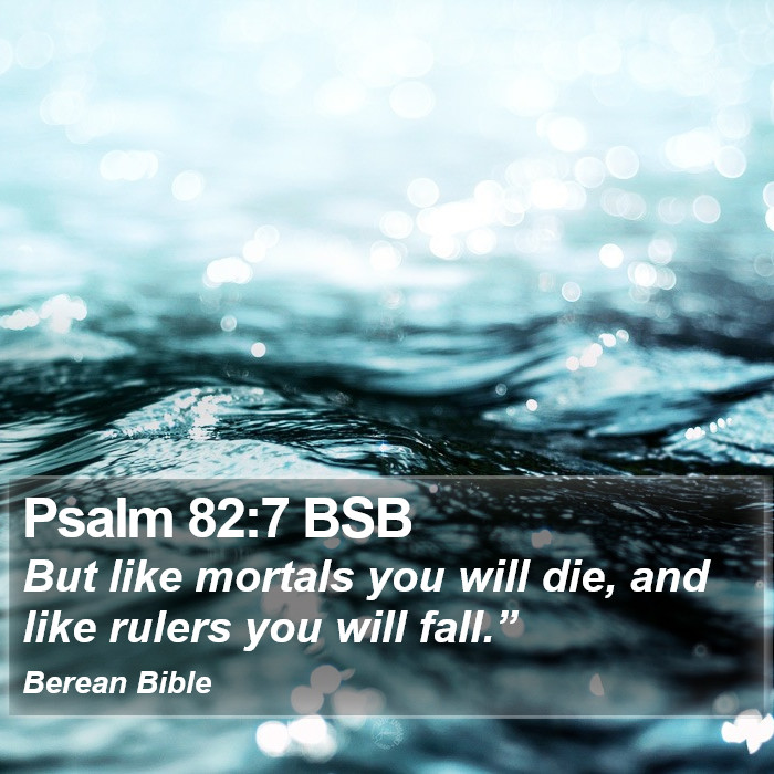 Psalms 82:7 BSB Bible Study