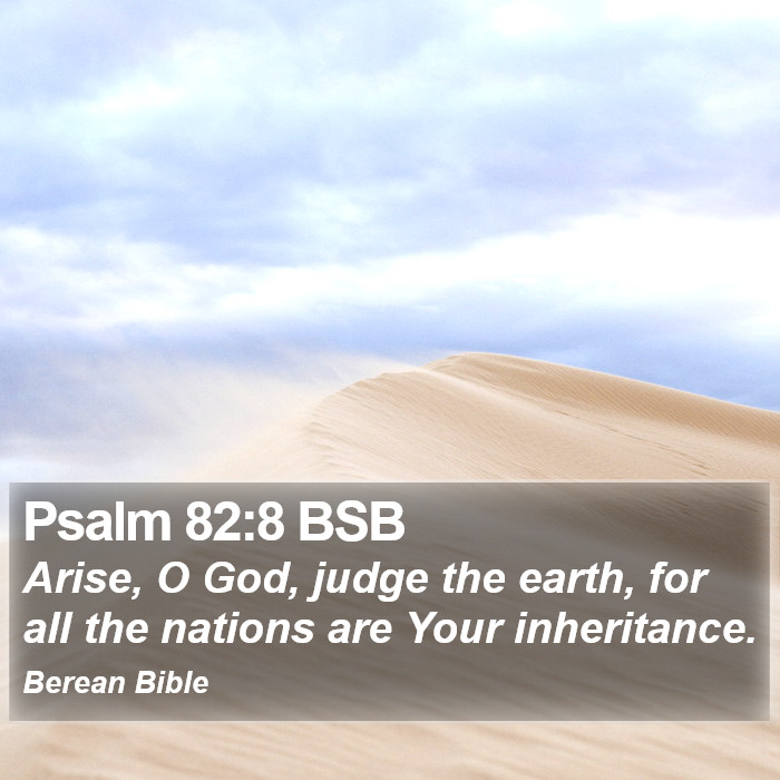 Psalms 82:8 BSB Bible Study