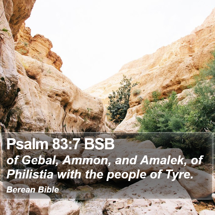 Psalms 83:7 BSB Bible Study