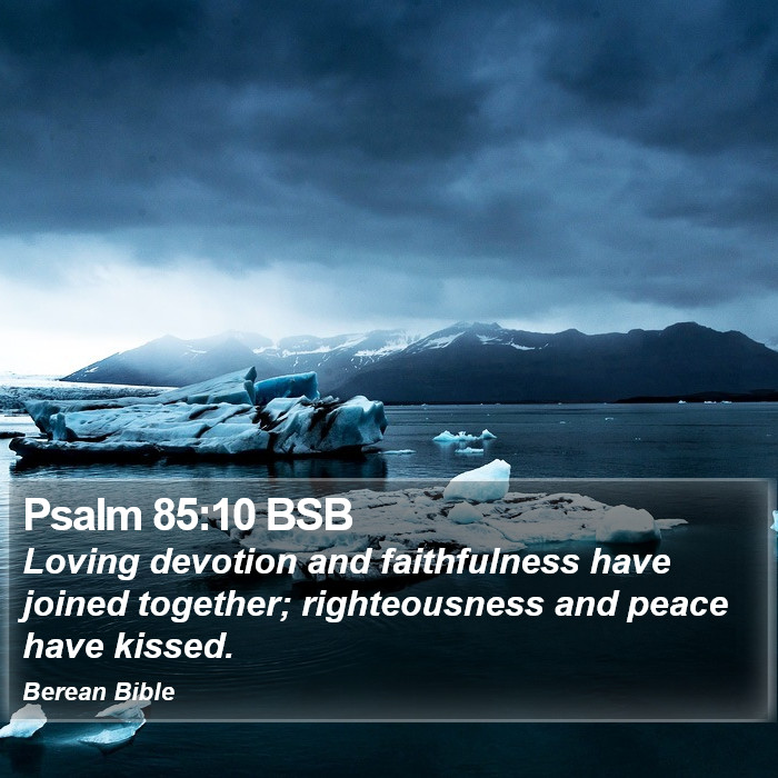 Psalms 85:10 BSB Bible Study