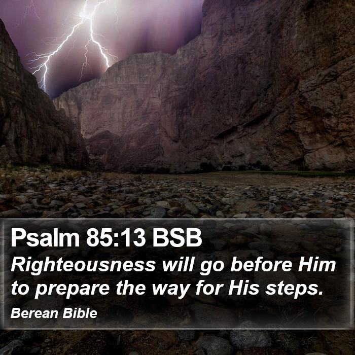 Psalms 85:13 BSB Bible Study