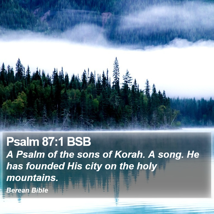 Psalms 87:1 BSB Bible Study