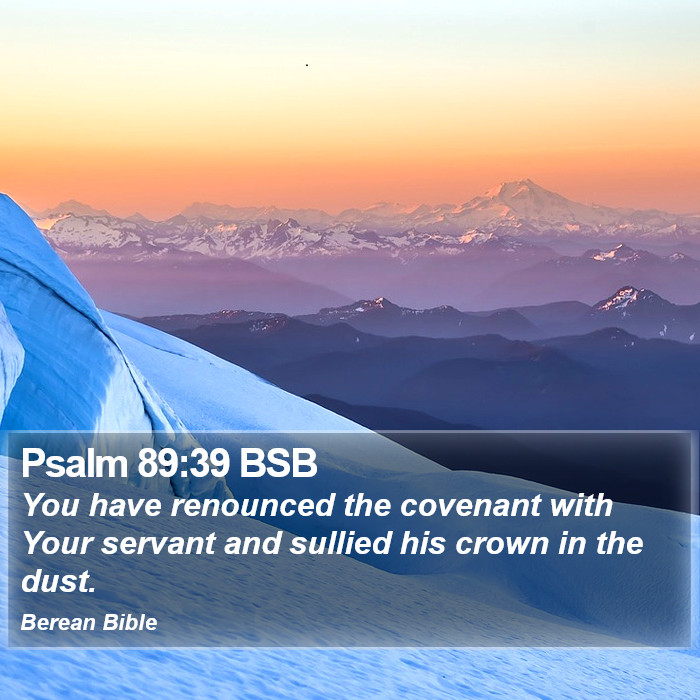 Psalms 89:39 BSB Bible Study