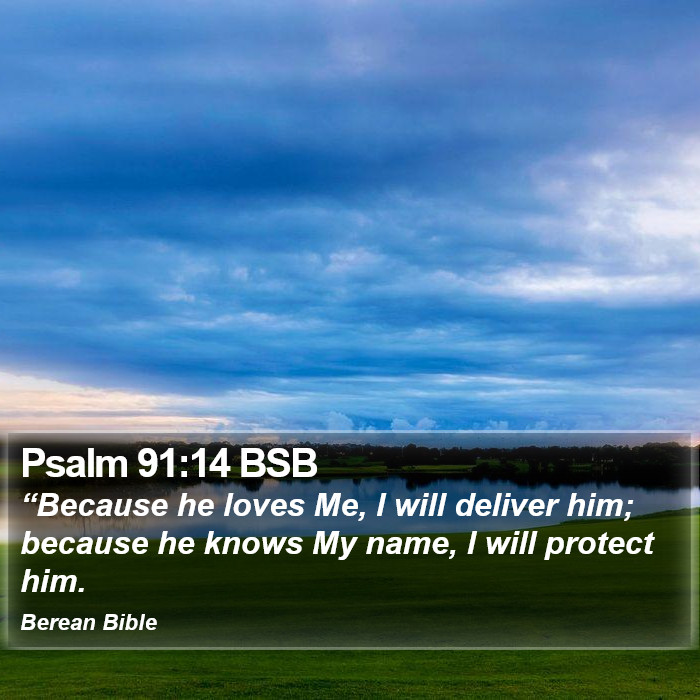 Psalms 91:14 BSB Bible Study