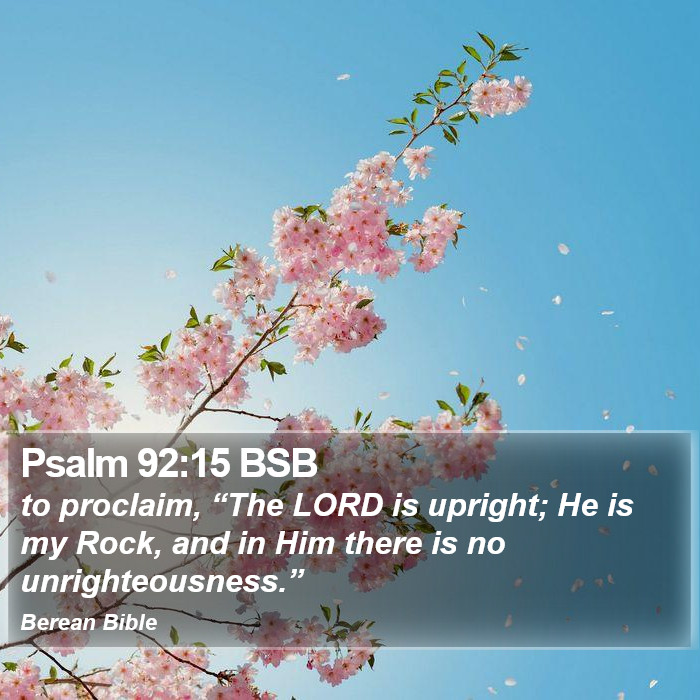 Psalms 92:15 BSB Bible Study