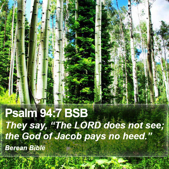 Psalms 94:7 BSB Bible Study