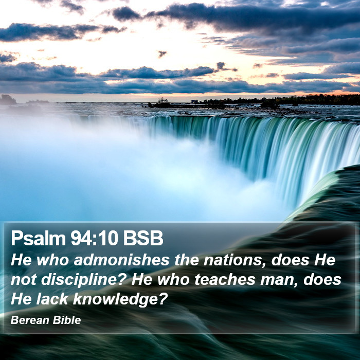 Psalms 94:10 BSB Bible Study