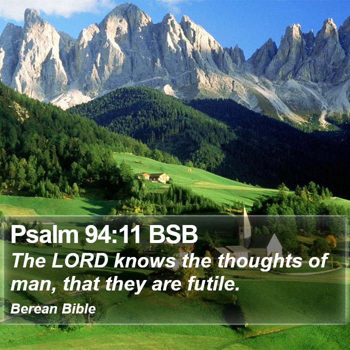 Psalms 94:11 BSB Bible Study