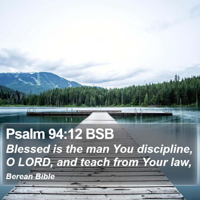 Psalms 94:12 BSB Bible Study