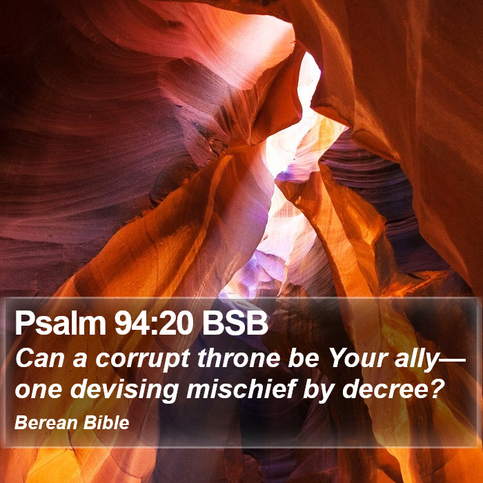 Psalms 94:20 BSB Bible Study