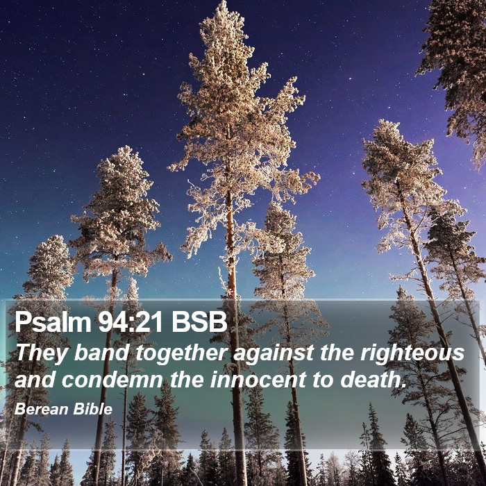 Psalms 94:21 BSB Bible Study