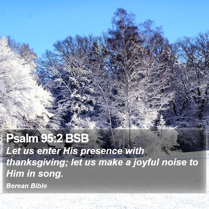 Psalms 95:2 BSB Bible Study