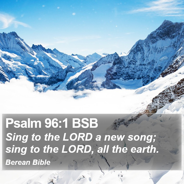 Psalms 96:1 BSB Bible Study