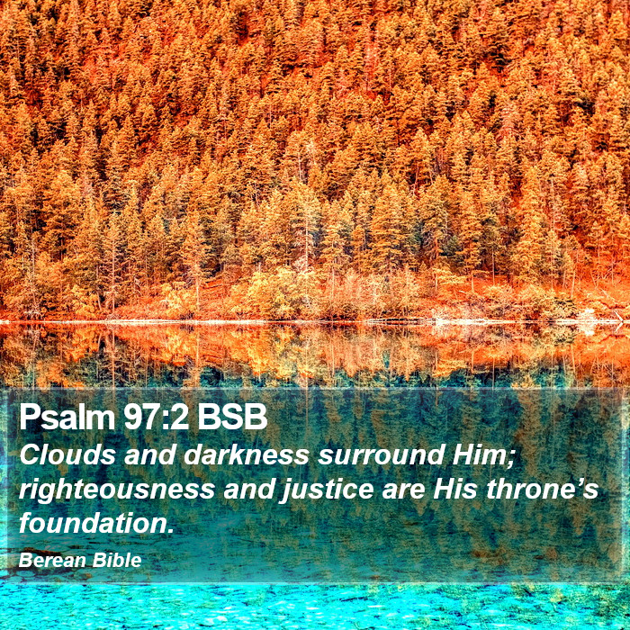 Psalms 97:2 BSB Bible Study