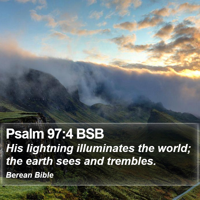 Psalms 97:4 BSB Bible Study