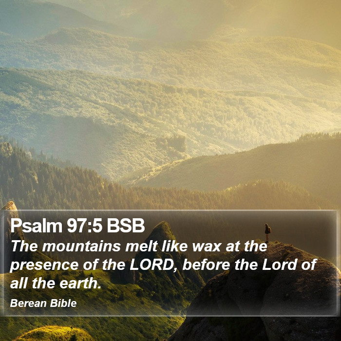 Psalms 97:5 BSB Bible Study