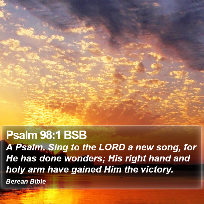 Psalms 98:1 BSB Bible Study