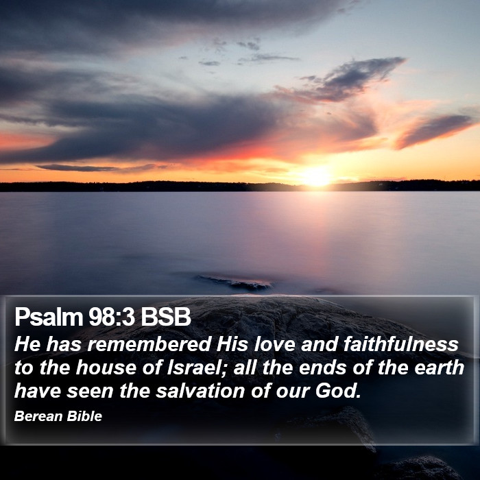 Psalms 98:3 BSB Bible Study