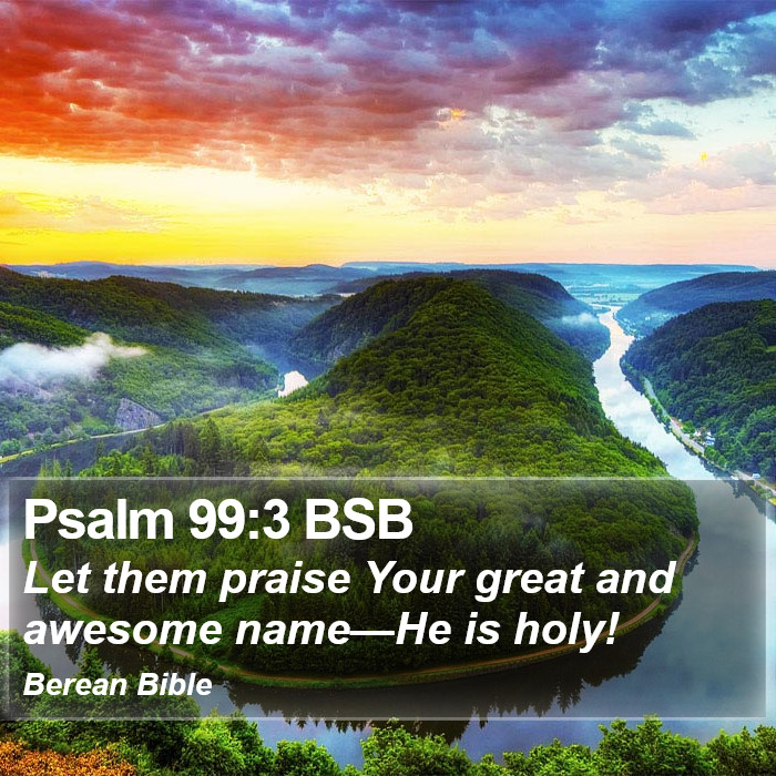 Psalms 99:3 BSB Bible Study