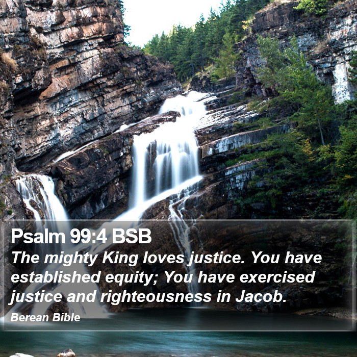 Psalms 99:4 BSB Bible Study