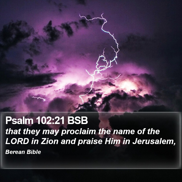 Psalms 102:21 BSB Bible Study