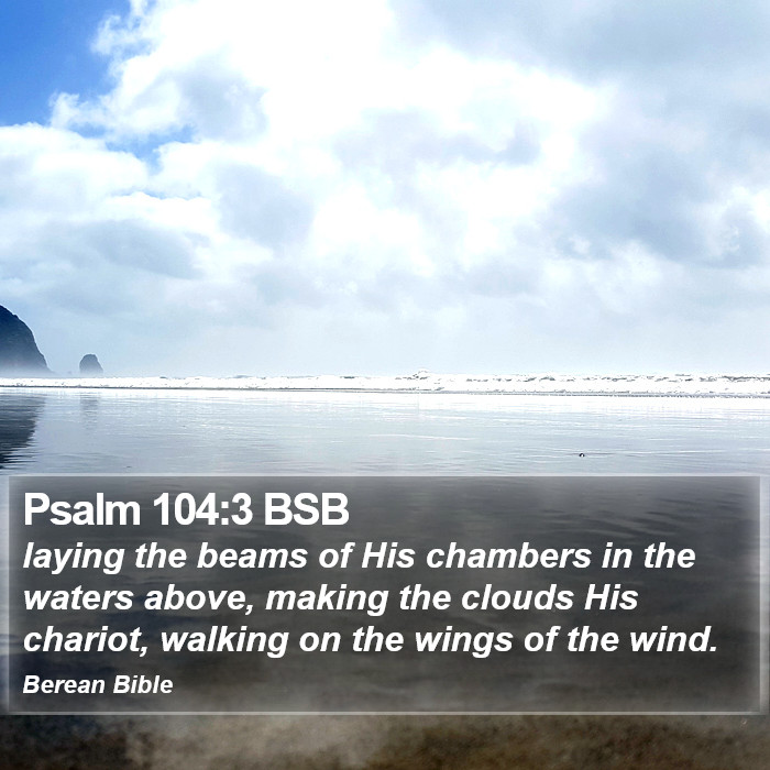 Psalms 104:3 BSB Bible Study