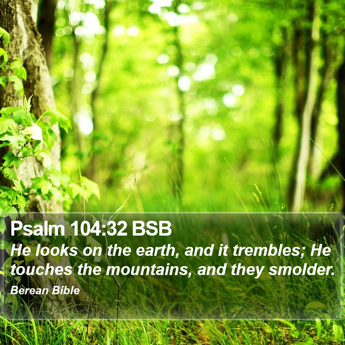 Psalms 104:32 BSB Bible Study