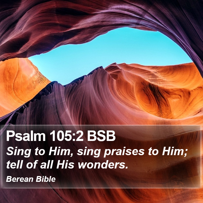 Psalms 105:2 BSB Bible Study