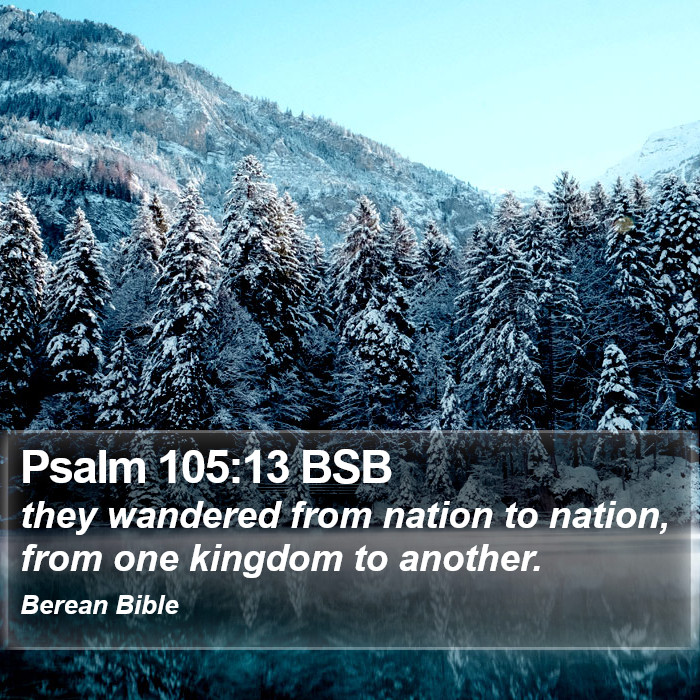 Psalms 105:13 BSB Bible Study