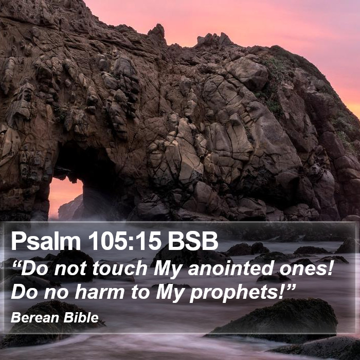 Psalms 105:15 BSB Bible Study