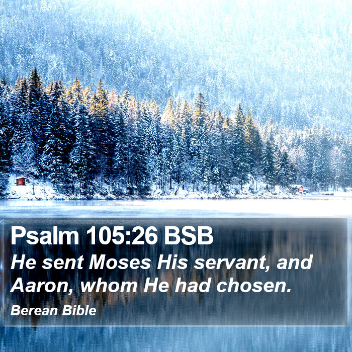 Psalms 105:26 BSB Bible Study