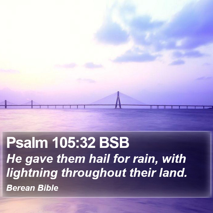 Psalms 105:32 BSB Bible Study