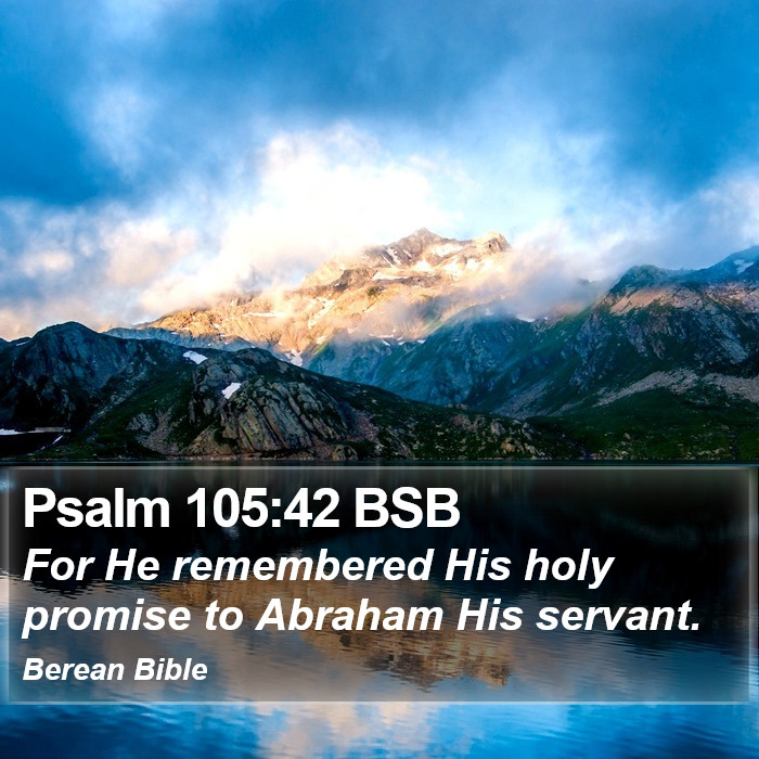 Psalms 105:42 BSB Bible Study