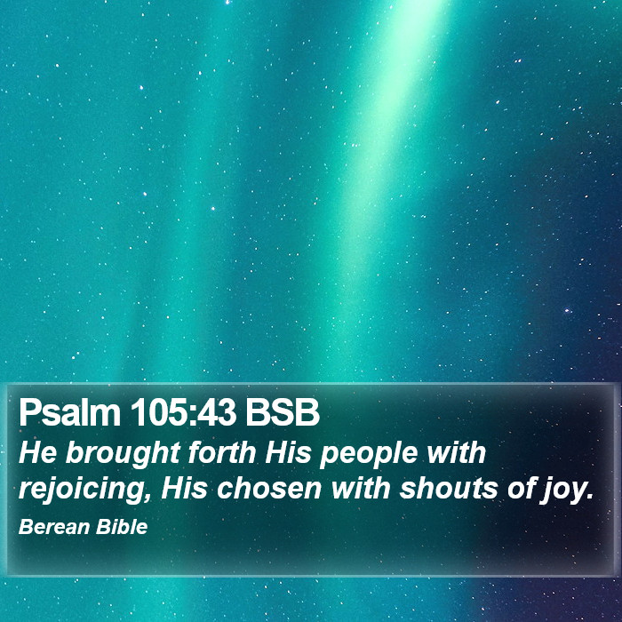 Psalms 105:43 BSB Bible Study