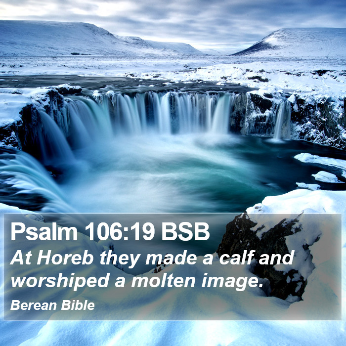 Psalms 106:19 BSB Bible Study