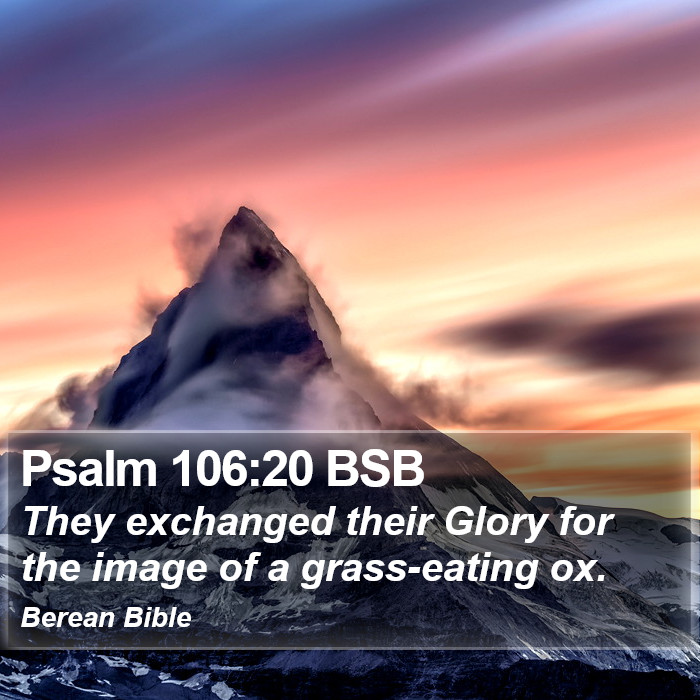 Psalms 106:20 BSB Bible Study