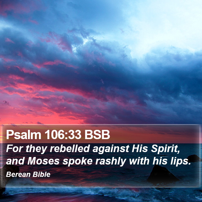 Psalms 106:33 BSB Bible Study