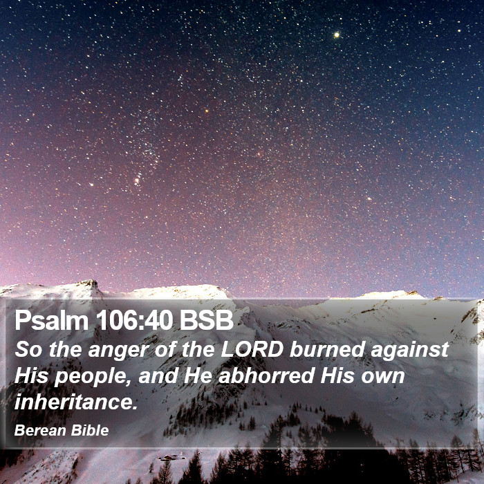 Psalms 106:40 BSB Bible Study