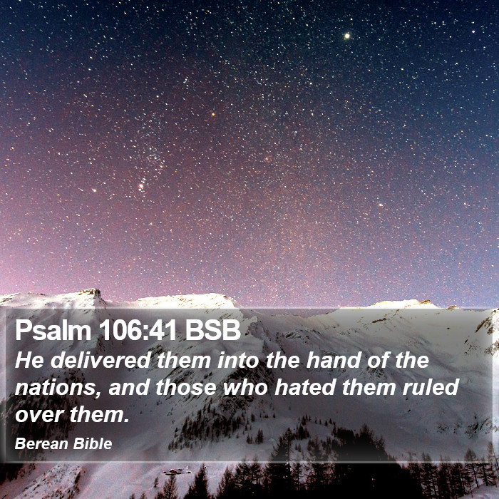 Psalms 106:41 BSB Bible Study