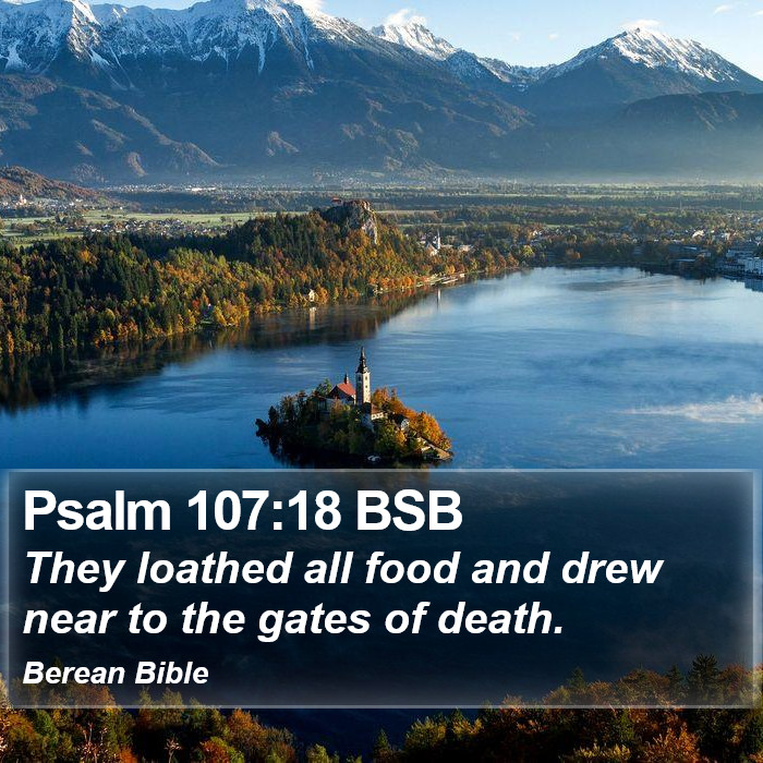 Psalms 107:18 BSB Bible Study