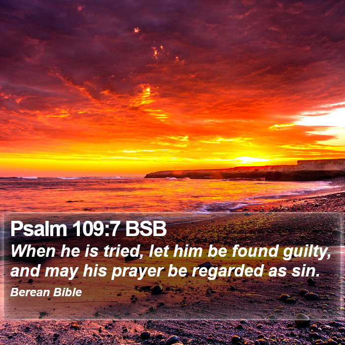 Psalms 109:7 BSB Bible Study