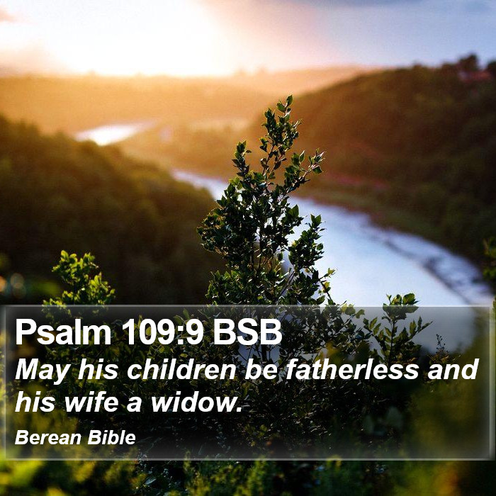 Psalms 109:9 BSB Bible Study