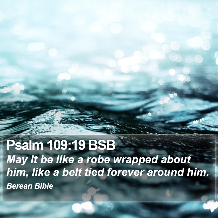 Psalms 109:19 BSB Bible Study