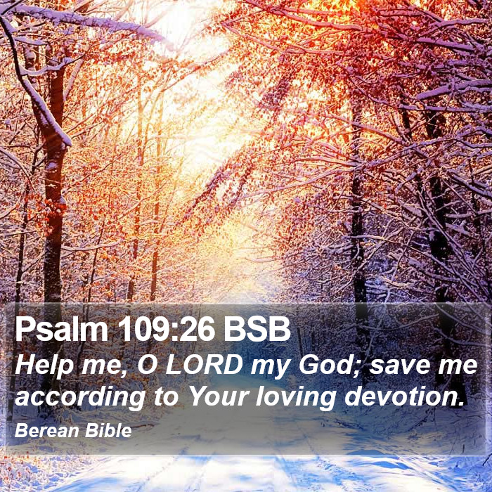 Psalms 109:26 BSB Bible Study