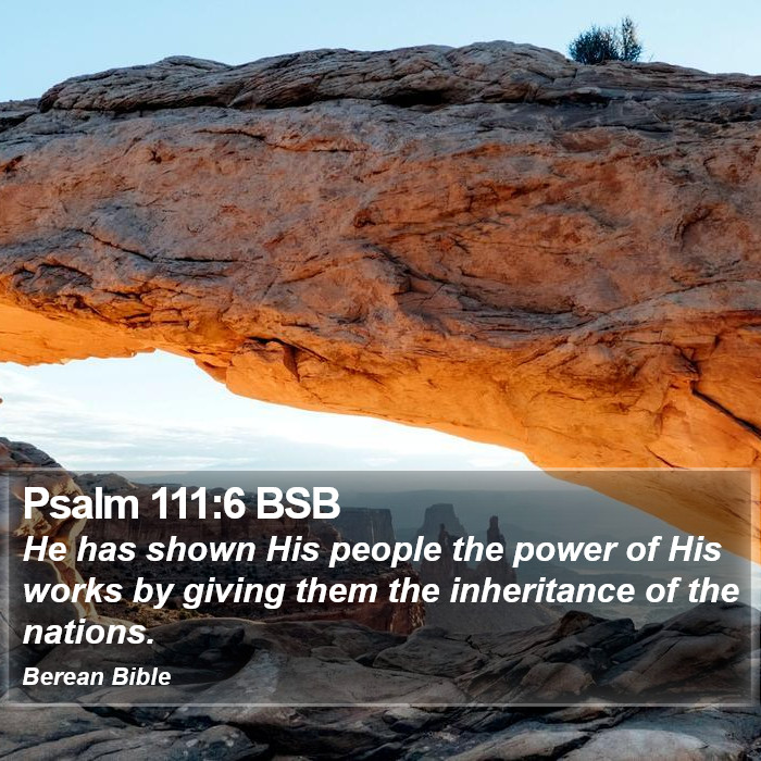 Psalms 111:6 BSB Bible Study