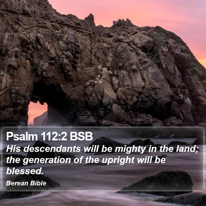 Psalms 112:2 BSB Bible Study