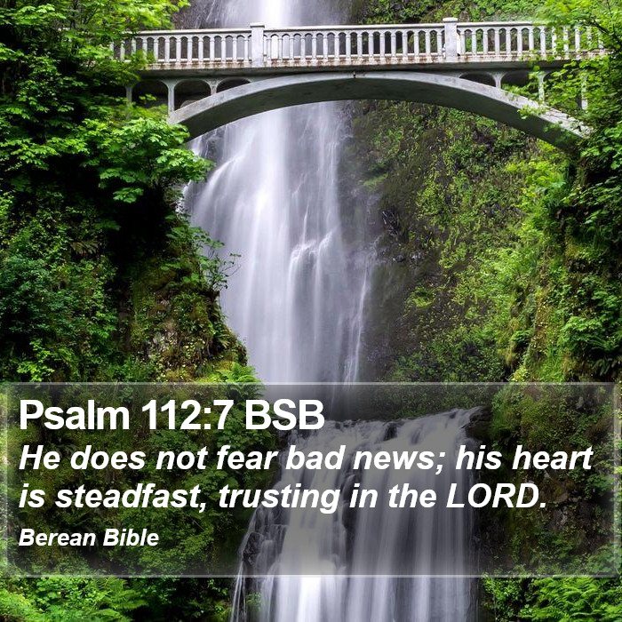 Psalms 112:7 BSB Bible Study