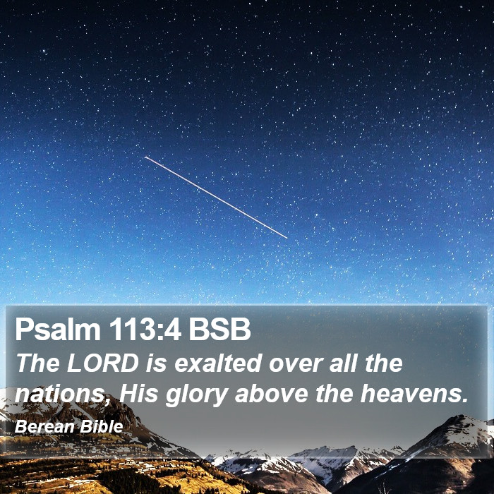 Psalms 113:4 BSB Bible Study